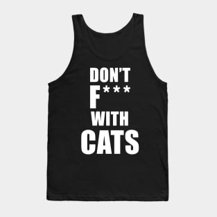 Don't F*** With Cats Tank Top